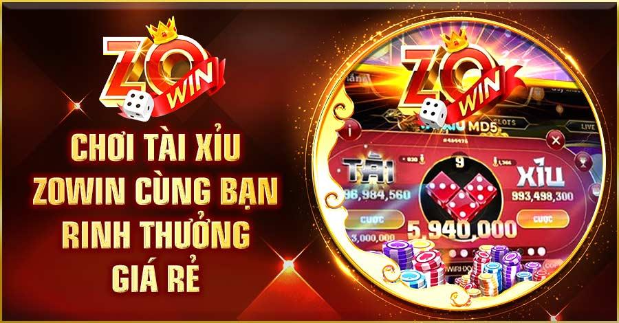 Chơi Tài Xỉu Zowin cùng bạn rinh thưởng giá rẻ 