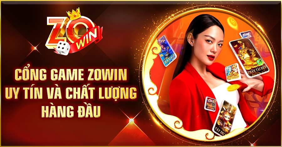 Cổng game Zowin uy tín và chất lượng hàng đầu 