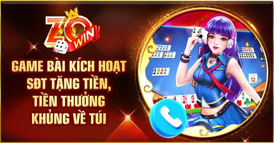 Game Bài Kích Hoạt SĐT Tặng Tiền - Tiền Thưởng Khủng Về Túi