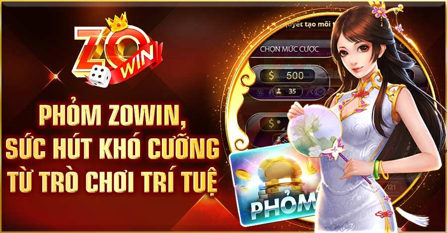 Phỏm Zowin - Sức Hút Khó Cưỡng Từ Trò Chơi Trí Tuệ