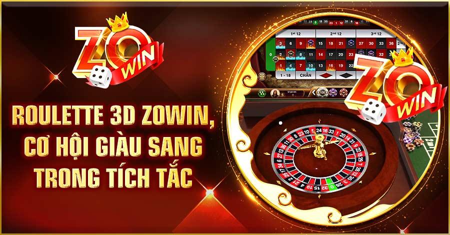 Roulette 3D Zowin - Cơ Hội Giàu Sang Trong Tích Tắc